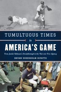 bokomslag Tumultuous Times in America's Game