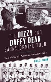 bokomslag The Dizzy and Daffy Dean Barnstorming Tour