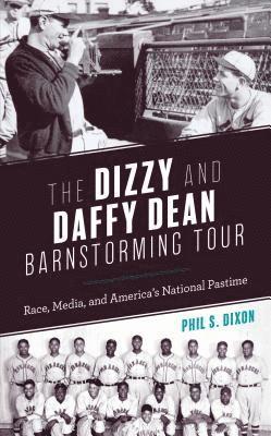 The Dizzy and Daffy Dean Barnstorming Tour 1