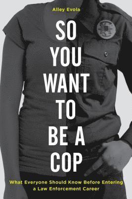 So You Want to Be a Cop 1