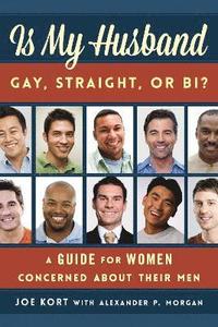 bokomslag Is My Husband Gay, Straight, or Bi?