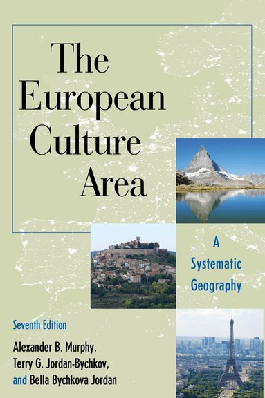 Alexander B. Murphy, Terry G. Jordan-Bychkov, Bella Bychkova Jordan - European Culture Area, Häftad
