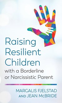 bokomslag Raising Resilient Children with a Borderline or Narcissistic Parent