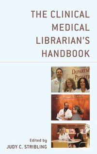 bokomslag The Clinical Medical Librarian's Handbook