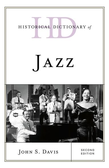 John  S. Davis - Historical Dictionary of Jazz, Inbunden