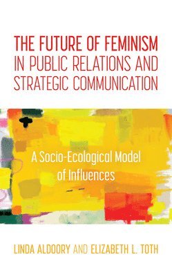 bokomslag Future of Feminism in Public Relations and Strategic Communication
