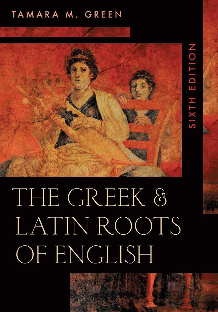 The Greek & Latin Roots of English 1