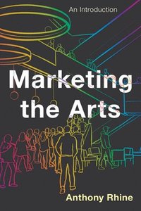 bokomslag Marketing the Arts