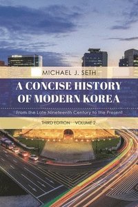bokomslag Concise History of Modern Korea: From the Late Nineteenth Century to the Present