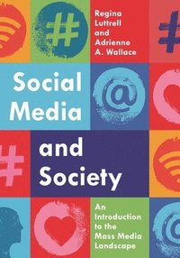 bokomslag Social Media and Society: An Introduction to the Mass Media Landscape