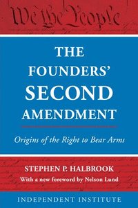 bokomslag The Founders' Second Amendment