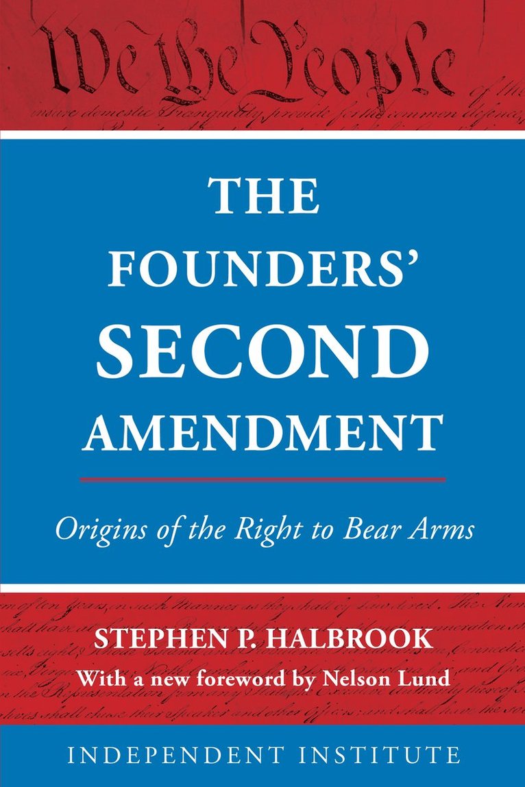 The Founders' Second Amendment 1