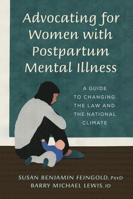 Advocating for Women with Postpartum Mental Illness 1