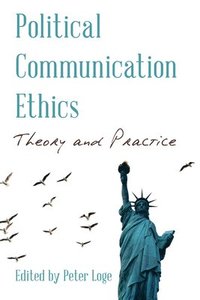 bokomslag Political Communication Ethics