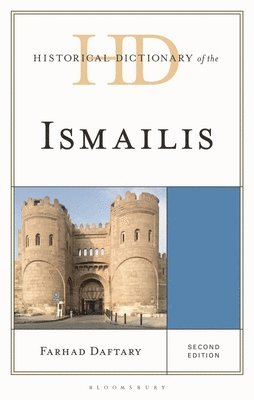 bokomslag Historical Dictionary of the Ismailis