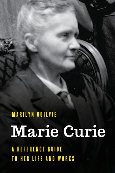 Marilyn Ogilvie - Marie Curie, Inbunden