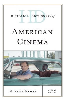 M. Keith Booker - Historical Dictionary of American Cinema, Inbunden