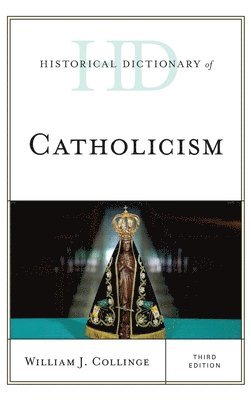 bokomslag Historical Dictionary of Catholicism