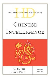 bokomslag Historical Dictionary of Chinese Intelligence