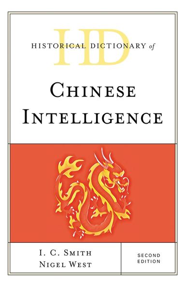 I. C. Smith, Nigel West - Historical Dictionary of Chinese Intelligence, Inbunden