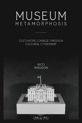 nico wheadon, Nico Wheadon - Museum Metamorphosis, Häftad