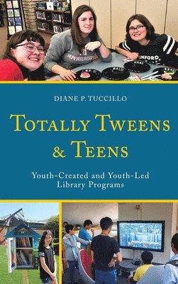 Diane P. Tuccillo - Totally Tweens and Teens, Häftad