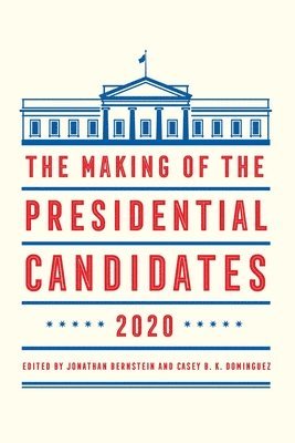 The Making of the Presidential Candidates 2020 1