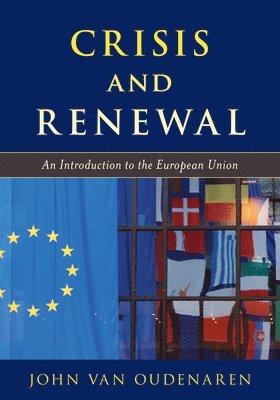 John Van Oudenaren, John Van Oudenaren, John van Oudenaren - Crisis and Renewal, Inbunden
