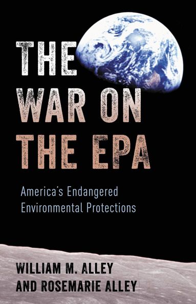 William M. Alley, Rosemarie Alley - War on the EPA, Inbunden