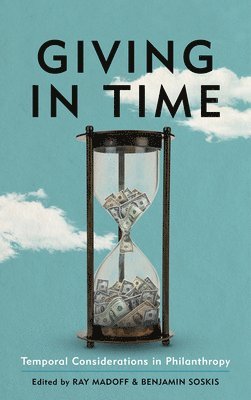 Ray Madoff, Benjamin Soskis - Giving in Time, Häftad