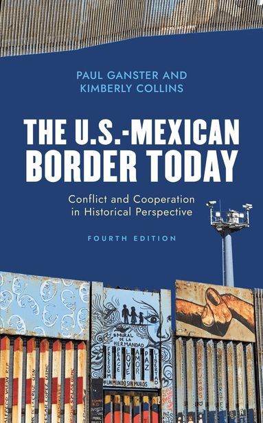 Paul Ganster, Kimberly Collins - U.S.-Mexican Border Today, Inbunden