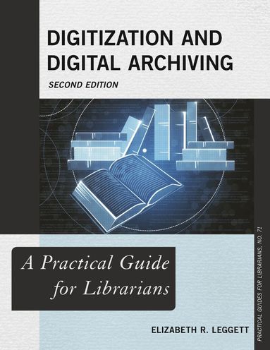 Elizabeth R Leggett - Digitization and Digital Archiving, Häftad