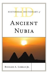 bokomslag Historical Dictionary of Ancient Nubia