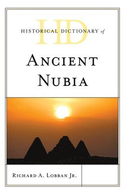 Historical Dictionary of Ancient Nubia 1