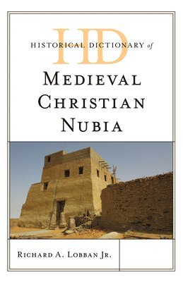 Historical Dictionary of Medieval Christian Nubia 1