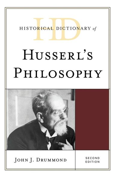 John J. Drummond - Historical Dictionary of Husserl's Philosophy, Inbunden