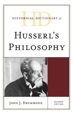 John J. Drummond - Historical Dictionary of Husserl's Philosophy, Inbunden