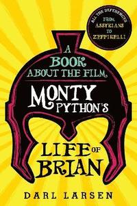 bokomslag A Book about the Film Monty Python's Life of Brian