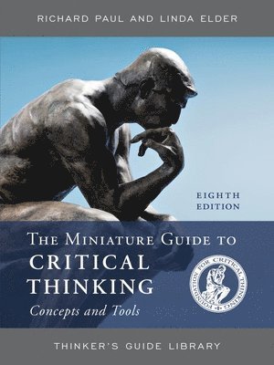 The Miniature Guide to Critical Thinking Concepts and Tools 1