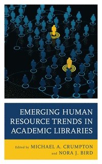 bokomslag Emerging Human Resource Trends in Academic Libraries