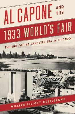 Al Capone and the 1933 World's Fair 1