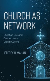 bokomslag Church as Network