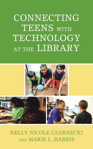 bokomslag Connecting Teens with Technology at the Library