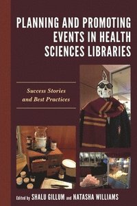 bokomslag Planning and Promoting Events in Health Sciences Libraries