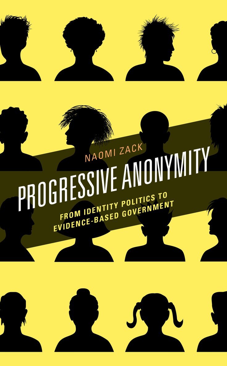 Naomi Zack - Progressive Anonymity, Inbunden