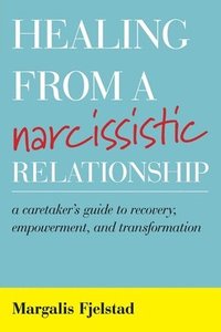 bokomslag Healing from a Narcissistic Relationship