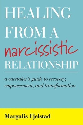 Healing from a Narcissistic Relationship 1