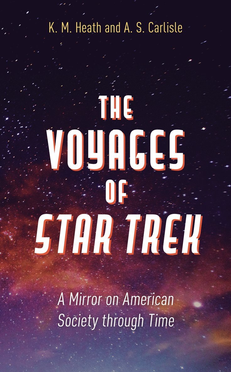 K.M. Heath, A. S. Carlisle, K. M. Heath - Voyages of Star Trek, Inbunden