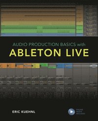 bokomslag Audio Production Basics with Ableton Live