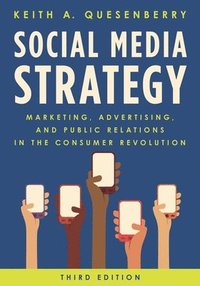 bokomslag Social Media Strategy: Marketing, Advertising, and Public Relations in the Consumer Revolution